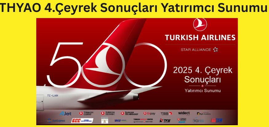 THYAO 4.Çeyrek Yatırımcı Sunumunu yayınladı...